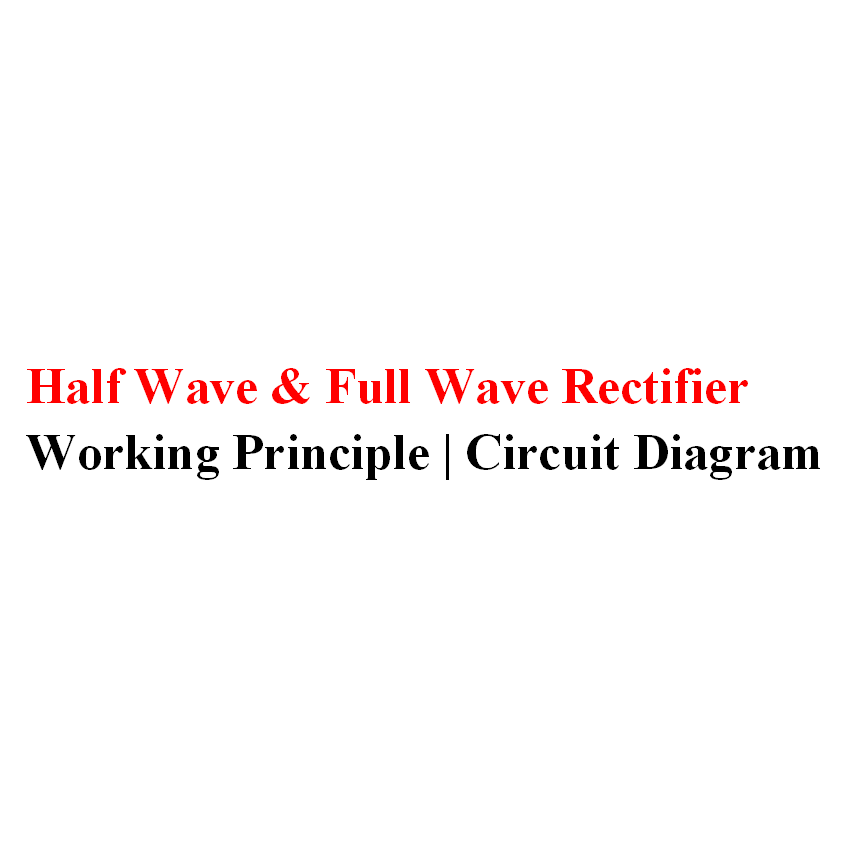 Half and Full Wave Rectifier