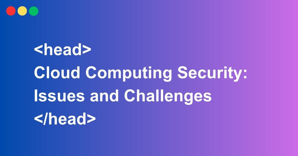 Cloud Computing Security: Issues and Challenges